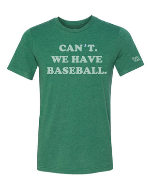 Can't We Have Baseball Green Tshirt | ADULT