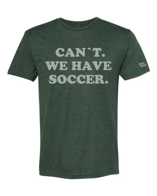Can't We Have Soccer Forest Tshirt | ADULT